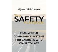 The Safety Playbook: Real-World Compliance Systems For Carriers Who Want To Last