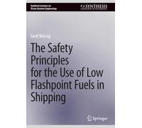 The Safety Principles for the Use of Low Flashpoint Fuels in Shipping