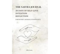 The Saffra Journal: 30 days of self-love intention reflection inner peace