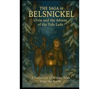 The Saga of Belsnickel: Ulvie and the Advent of the Yule Lads
