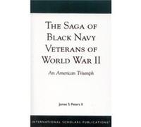 The Saga of Black Navy Veterans of World War II by Peters & James S. & II James S. Peters (Auteur)