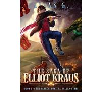 The Saga of Elliot Kraus: The Search for the Fallen Stars