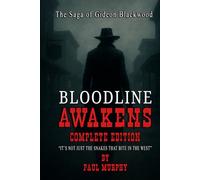 The Saga of Gideon Blackwood: Bloodline Awakens Complete Edition