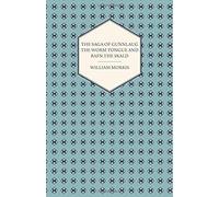 The Saga Of Gunnlaug The Worm-Tongue And Rafn The Skald (1869)