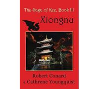 The Saga Of Kee: Book Iii, Xiongnu