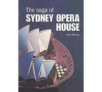 The Saga Of Sydney Opera House
