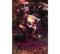 Chika Tojo – The Saga of Tanya the Evil, Vol. 12 – Manga