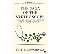 The Saga of the Stethoscope: From budding to blooming in medical practice
