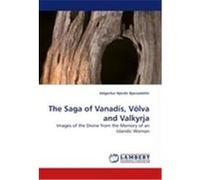 The Saga of Vanadís, Völva and Valkyrja Bjarnadóttir, Valgerður Hjördís (Auteur)