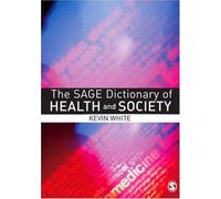 The Sage Dictionary Of Health And Society