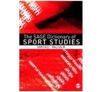 The Sage Dictionary Of Sports Studies