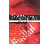 The Sage Dictionary of Sports Studies Dominic Malcolm (Auteur)