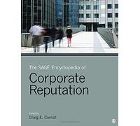 The Sage Encyclopedia Of Corporate Reputation