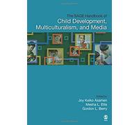 The Sage Handbook Of Child Development, Multiculturalism, And Media