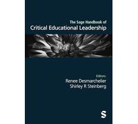 The Sage Handbook of Critical Educational Leadership