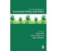 The Sage Handbook of Eco-social Politics and Policy