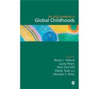 The SAGE Handbook of Global Childhoods Edited by Nicola J Yelland , Edited by Lacey Peters , Edited by Nikki Fairchild , Edited by Marek Tesar , Edited by Michelle Salazar Perez (Auteur)