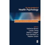 The Sage Handbook of Health Psychology: Contexts, Theory and Methods in Health Psychology (Second edition)