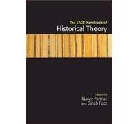 The Sage Handbook Of Historical Theory