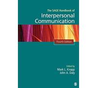 [(The Sage Handbook of Interpersonal Communication)] [Edited by Mark L. Knapp ] published on (November, 2011)