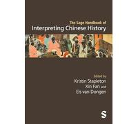 The Sage Handbook of Interpreting Chinese History