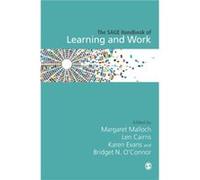 The SAGE Handbook of Learning and Work Edited by Margaret Malloch , Edited by Len Cairns , Edited by Karen Evans , Edited by Bridget N O Connor (Auteur)