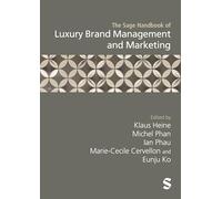The Sage Handbook of Luxury Brand Management and Marketing