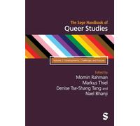 The SAGE Handbook of Queer Studies: Volume 2: Developments, Challenges and Futures