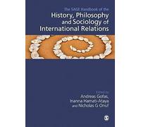 The Sage Handbook Of The History, Philosophy And Sociology Of International Relations