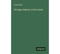 The Sage of Mentor. In Five Cantos
