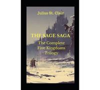 The Sage Saga: The Complete Five Kingdoms Trilogy: 1 (Sage Saga Bundle)