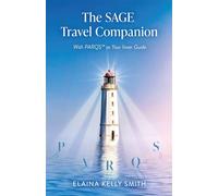 The SAGE Travel Companion With PARQS™ as Your Inner Guide - Elaina Kelly Smith - Ventures & Bloom - ebook (ePub) - Livre