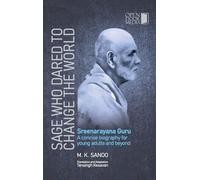 The Sage Who Dared to Change the World Biography of Sree Narayana Guru Open Door Media