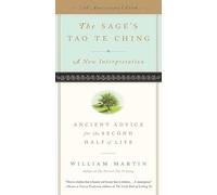 The Sage's Tao Te Ching, 20th Anniversary Edition: Ancient Advice for the Second Half of Life