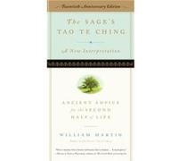 The Sage's Tao Te Ching, 20th Anniversary Edition: Ancient Advice for the Second Half of Life