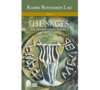 The Sages: The Second Temple Period; Character, Context & Creativity (1)
