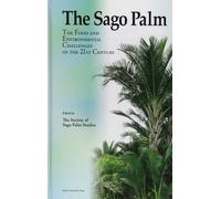 The Sago Palm: The Food And Environmental Challenges Of