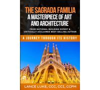 The Sagrada Familia - A Masterpiece of Art and Architecture: A Journey Through Its History