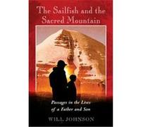 The Sailfish and the Sacred Mountain Will Johnson (Auteur)