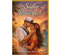 The Sailor and the Island Girl: A love born between tides and traditions