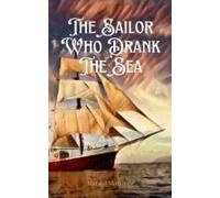 The Sailor Who Drank The Sea