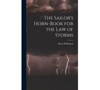 The Sailor's Horn-Book For The Law Of Storms