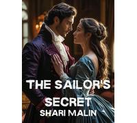The Sailor's Secret The Scion of Northwood, #1 - Shari Malin - Shari Malin - ebook (ePub) - Livre