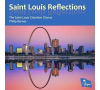 The Saint Louis Chamber Chorus / Philip Barnes – Saint Louis Reflections – Import – Régent