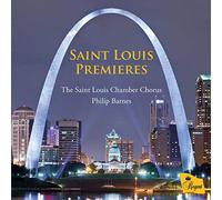 The Saint Louis Chamber Chorus - Saint Louis Premieres [Import]