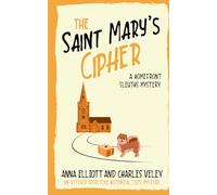The Saint Mary's Cipher: A Homefront Sleuths Mystery