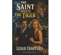 The Saint Meets the Tiger: An Unabridged Book (The Simon Templar Series)