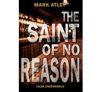 The Saint of No Reason