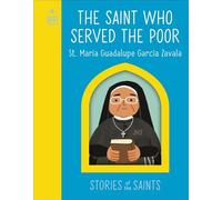 The Saint who Served the Poor - St. María Guadalupe García Zavala - DK - DK Children - ebook (ePub) - Livre