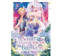 The Saint Whose Engagement Was Broken - Tome 05